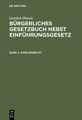 Bürgerliches Gesetzbuch nebst Einführungsgesetz, Band 4, Familienrecht