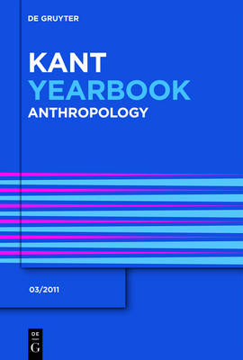 Kant Yearbook: Anthropology 3/2011