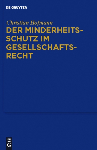 Der Minderheitsschutz im Gesellschaftsrecht