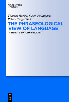The Phraseological View of Language