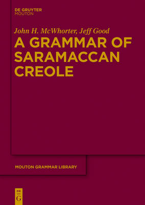 A Grammar of Saramaccan Creole: Volume 56