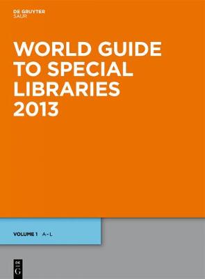 World Guide to Special Libraries 2013
