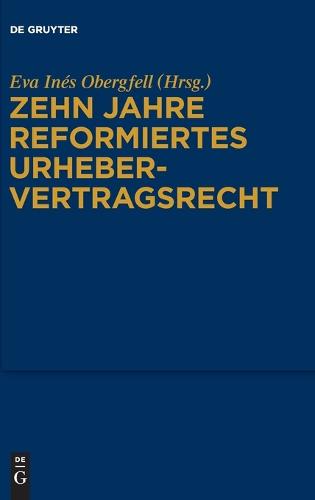 Zehn Jahre reformiertes Urhebervertragsrecht