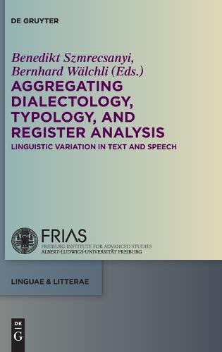 Aggregating Dialectology, Typology, and Register Analysis