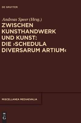 Zwischen Kunsthandwerk Und Kunst: Die 'Schedula Diversarum Artium'