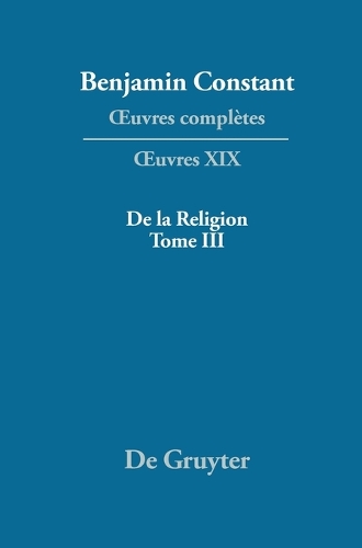 de la Religion, Considérée Dans Sa Source, Ses Formes Et Ses Développements, Tome III
