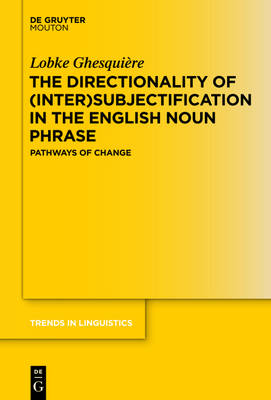 The Directionality of (Inter)subjectification in the English Noun Phrase
