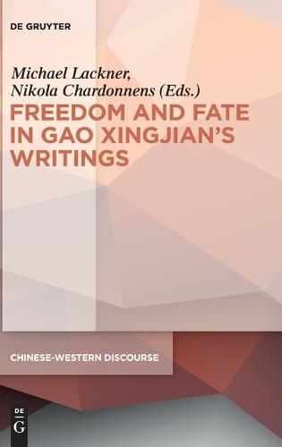 Polyphony Embodied - Freedom and Fate in Gao Xingjian’s Writings