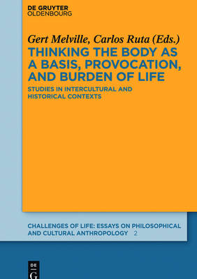 Thinking the Body as a Basis, Provocation and Burden of Life