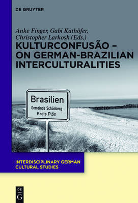Kulturconfusao - on German-Brazilian Interculturalities