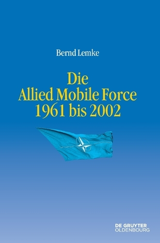 Die Allied Mobile Force 1961 Bis 2002