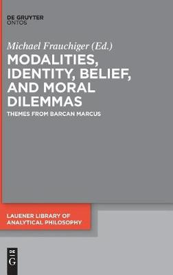 Modalities, Identity, Belief, and Moral Dilemmas