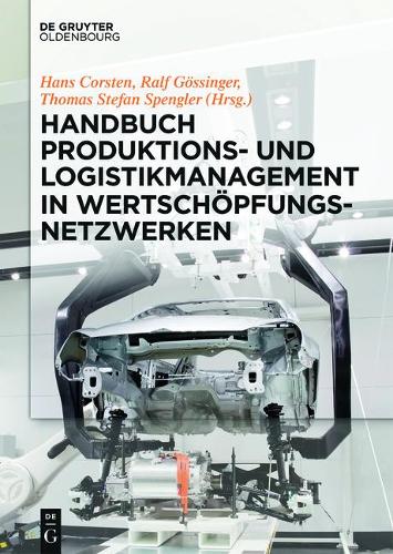 Handbuch Produktions- Und Logistikmanagement in Wertschöpfungsnetzwerken
