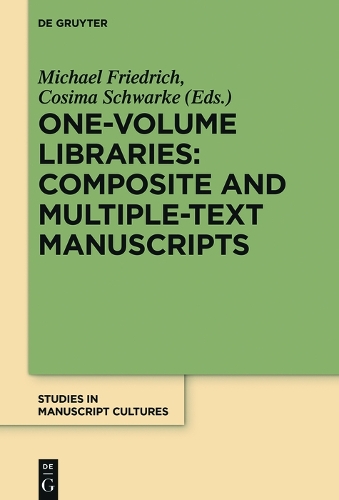 One-Volume Libraries: Composite and Multiple-Text Manuscripts
