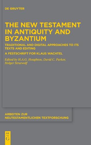 The New Testament in Antiquity and Byzantium