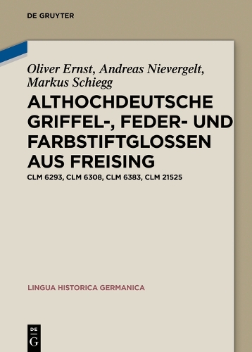 Althochdeutsche Griffel-, Feder- und Farbstiftglossen aus Freising