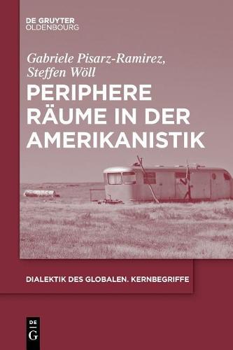 Periphere Räume in der Amerikanistik