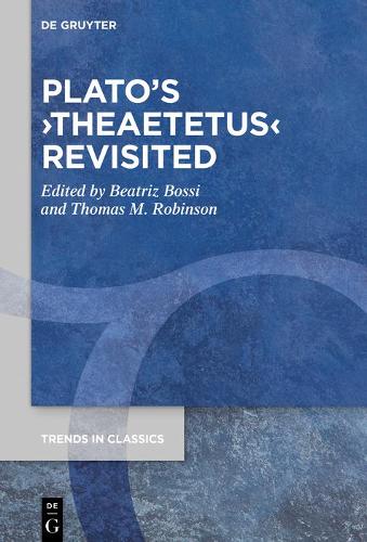 Plato’s ›Theaetetus‹ Revisited