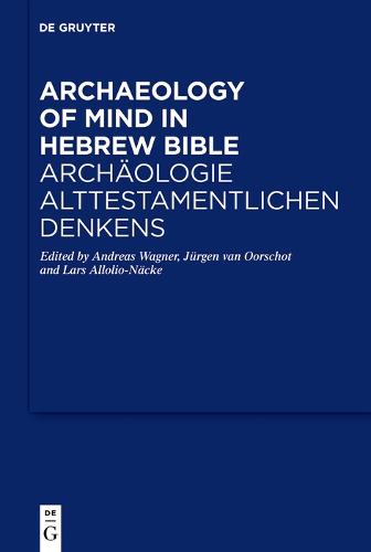 Archaeology of Mind in the Hebrew Bible / Archäologie alttestamentlichen Denkens