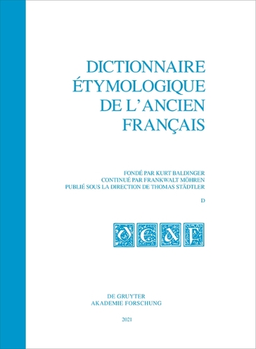 Dictionnaire Étymologique de l'Ancien Français (Deaf). Buchstabe D/E. Fasc. 1-2