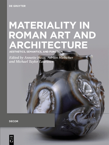 Materiality in Roman Art and Architecture