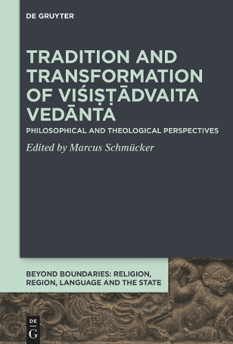 Tradition and Transformation of Viśiṣṭādvaita Vedānta