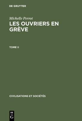 Michelle Perrot: Les Ouvriers En Grève. Tome II