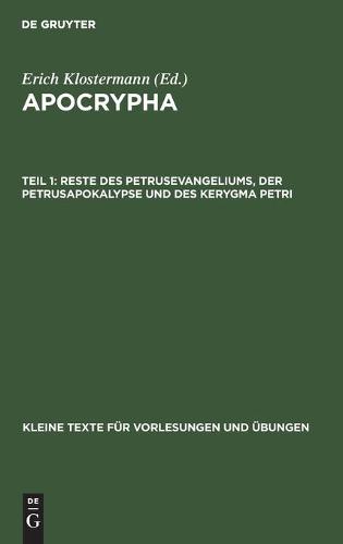 Reste Des Petrusevangeliums, Der Petrusapokalypse Und Des Kerygma Petri