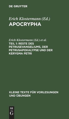 Reste Des Petrusevangeliums, Der Petrusapokalypse Und Der Kerygma Petri