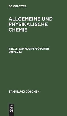 Sammlung Göschen Allgemeine und physikalische Chemie