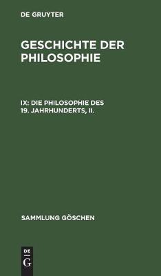Die Philosophie des 19. Jahrhunderts, II.
