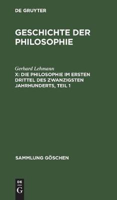 Die Philosophie im ersten Drittel des zwanzigsten Jahrhunderts, Teil 1