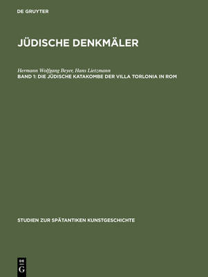 Judische Denkmaler, Band 1, Die judische Katakombe der Villa Torlonia in Rom