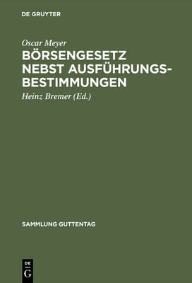Börsengesetz nebst Ausführungsbestimmungen