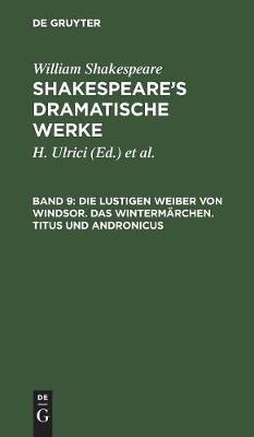 Die Lustigen Weiber Von Windsor. Das Wintermärchen. Titus Und Andronicus
