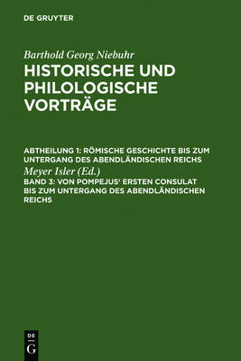 Von Pompejus' Ersten Consulat Bis Zum Untergang Des Abendländischen Reichs