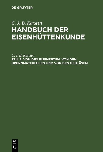 Von den Eisenerzen, von den Brennmaterialien und von den Gebläsen