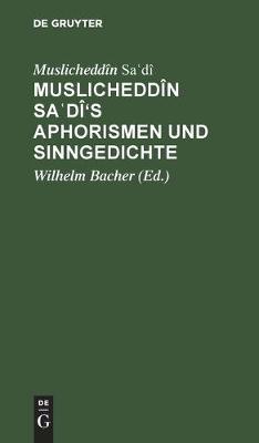 Muslicheddîn Saʿdî's Aphorismen Und Sinngedichte