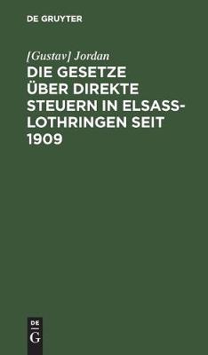 Die Gesetze Über Direkte Steuern in Elsaß-Lothringen Seit 1909