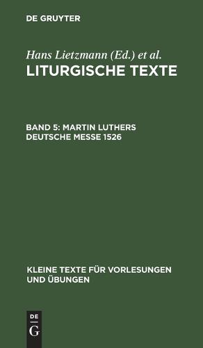 Martin Luthers Deutsche Messe 1526