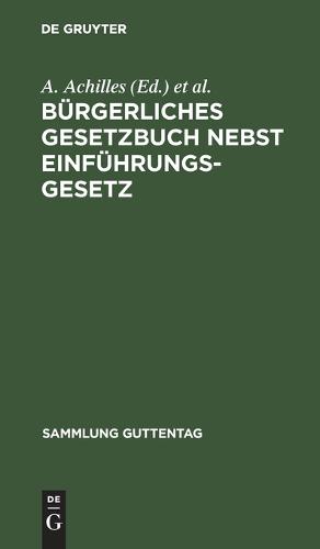 Bürgerliches Gesetzbuch Nebst Einführungsgesetz
