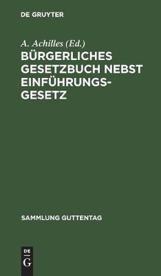 Bürgerliches Gesetzbuch nebst Einführungsgesetz