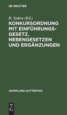 Konkursordnung mit Einführungsgesetz, Nebengesetzen und Ergänzungen