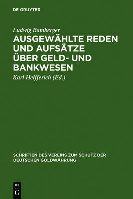 Ausgewählte Reden Und Aufsätze Über Geld- Und Bankwesen
