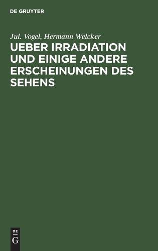 Ueber Irradiation Und Einige Andere Erscheinungen Des Sehens