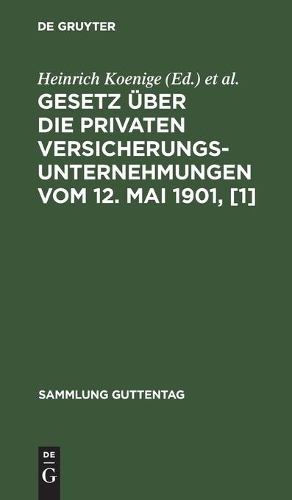 Gesetz Über Die Privaten Versicherungsunternehmungen Vom 12. Mai 1901, [1]