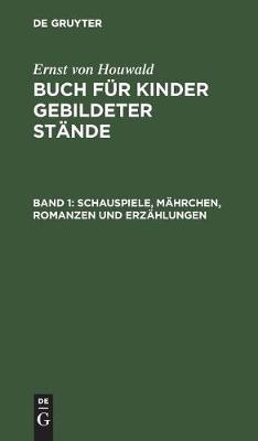Schauspiele, Mährchen, Romanzen Und Erzählungen