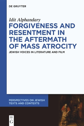 Forgiveness and Resentment in the Aftermath of Mass Atrocity