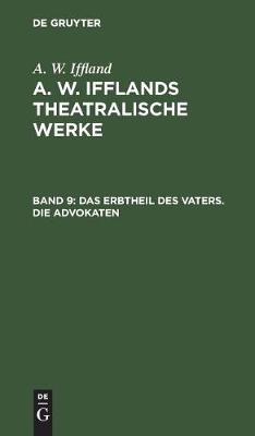 Das Erbtheil des Vaters. Die Advokaten