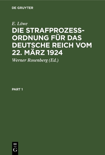 Die Strafprozeßordnung Für Das Deutsche Reich Vom 22. März 1924